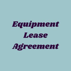 Equipment Lease Agreement – Free Download