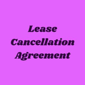 Lease Cancellation Agreement – Free Download